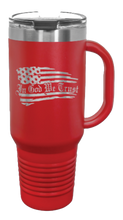 Load image into Gallery viewer, In God We Trust 40oz Handle Mug Laser Engraved
