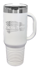 Load image into Gallery viewer, In God We Trust 40oz Handle Mug Laser Engraved
