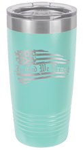Load image into Gallery viewer, In God We Trust - 20oz Tumbler
