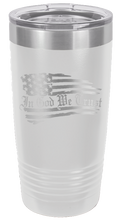 Load image into Gallery viewer, In God We Trust - 20oz Tumbler
