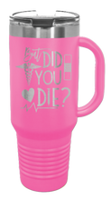 Load image into Gallery viewer, But Did You Die 40oz Handle Mug Laser Engraved
