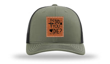 Load image into Gallery viewer, But Did You Die Medical Leather Patch Richardson 112 Hat
