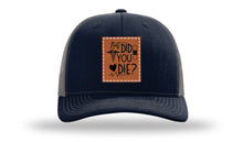Load image into Gallery viewer, But Did You Die Medical Leather Patch Richardson 112 Hat
