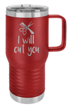 Load image into Gallery viewer, I Will Cut You Laser Engraved Mug (Etched)
