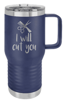 Load image into Gallery viewer, I Will Cut You Laser Engraved Mug (Etched)
