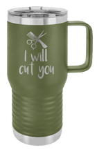 Load image into Gallery viewer, I Will Cut You Laser Engraved Mug (Etched)
