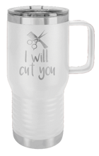 Load image into Gallery viewer, I Will Cut You Laser Engraved Mug (Etched)
