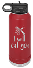 Load image into Gallery viewer, I Will Cut You Laser Engraved Water Bottle (Etched)
