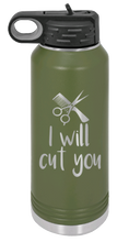 Load image into Gallery viewer, I Will Cut You Laser Engraved Water Bottle (Etched)
