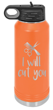 Load image into Gallery viewer, I Will Cut You Laser Engraved Water Bottle (Etched)
