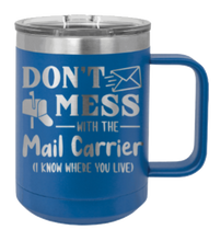 Load image into Gallery viewer, Don&#39;t Mess With The Mail Carrier Laser Engraved Mug (Etched)
