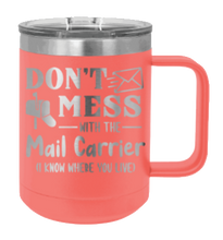 Load image into Gallery viewer, Don&#39;t Mess With The Mail Carrier Laser Engraved Mug (Etched)
