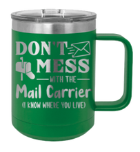 Load image into Gallery viewer, Don&#39;t Mess With The Mail Carrier Laser Engraved Mug (Etched)
