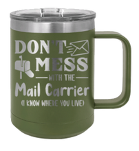 Load image into Gallery viewer, Don&#39;t Mess With The Mail Carrier Laser Engraved Mug (Etched)
