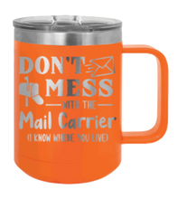 Load image into Gallery viewer, Don&#39;t Mess With The Mail Carrier Laser Engraved Mug (Etched)
