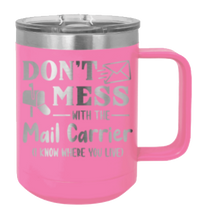 Load image into Gallery viewer, Don&#39;t Mess With The Mail Carrier Laser Engraved Mug (Etched)
