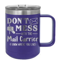 Load image into Gallery viewer, Don&#39;t Mess With The Mail Carrier Laser Engraved Mug (Etched)
