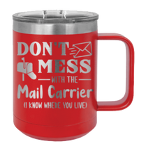 Load image into Gallery viewer, Don&#39;t Mess With The Mail Carrier Laser Engraved Mug (Etched)
