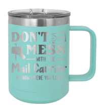 Load image into Gallery viewer, Don&#39;t Mess With The Mail Carrier Laser Engraved Mug (Etched)
