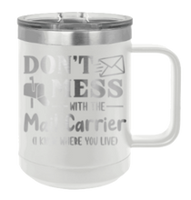 Load image into Gallery viewer, Don&#39;t Mess With The Mail Carrier Laser Engraved Mug (Etched)
