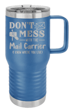 Load image into Gallery viewer, Don&#39;t Mess With The Mail Carrier Laser Engraved Mug (Etched)
