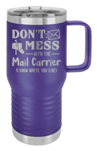 Load image into Gallery viewer, Don&#39;t Mess With The Mail Carrier Laser Engraved Mug (Etched)
