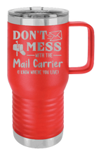 Load image into Gallery viewer, Don&#39;t Mess With The Mail Carrier Laser Engraved Mug (Etched)
