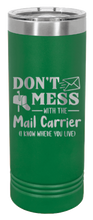 Load image into Gallery viewer, Don&#39;t Mess With The Mail Carrier Laser Engraved Skinny Tumbler (Etched)
