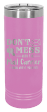 Load image into Gallery viewer, Don&#39;t Mess With The Mail Carrier Laser Engraved Skinny Tumbler (Etched)
