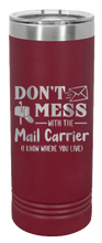 Load image into Gallery viewer, Don&#39;t Mess With The Mail Carrier Laser Engraved Skinny Tumbler (Etched)
