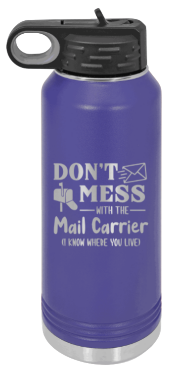 Don't Mess With The Mail Carrier - 32oz Water Bottle Laser Engraved- Purple