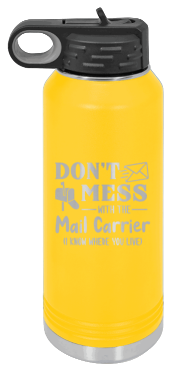 Don't Mess With The Mail Carrier - 32oz Water Bottle Laser Engraved- Yellow