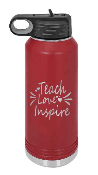 Teach Love Inspire - 32oz Water Bottle Laser Engraved- Maroon
