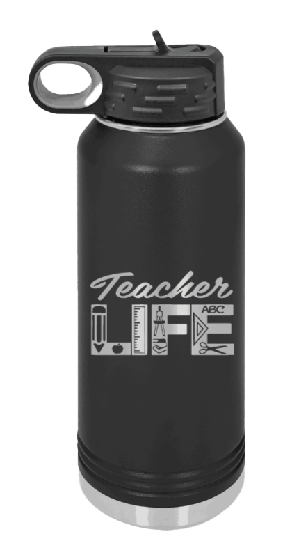 Teacher Life - 32oz Water Bottle Laser Engraved- Black