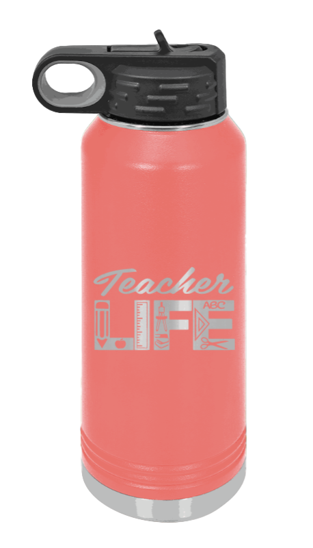 Teacher Life - 32oz Water Bottle Laser Engraved- Coral