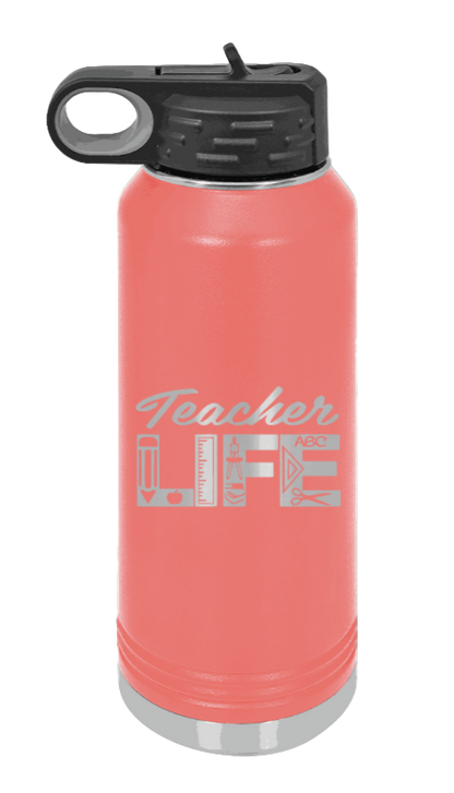 Teacher Life - 32oz Water Bottle Laser Engraved- Coral