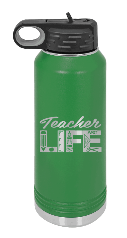 Teacher Life - 32oz Water Bottle Laser Engraved- Green