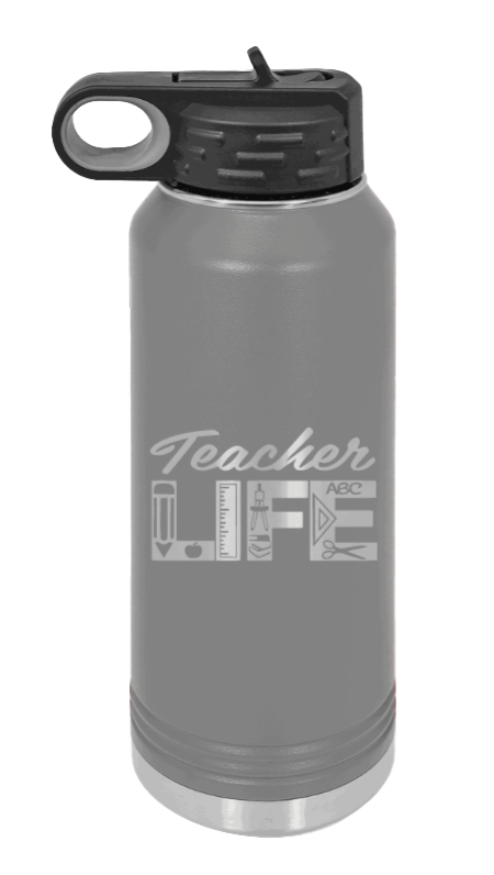 Teacher Life - 32oz Water Bottle Laser Engraved- Dark Grey
