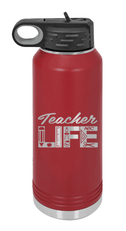 Teacher Life - 32oz Water Bottle Laser Engraved- Maroon