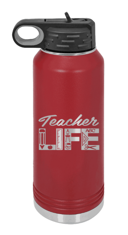 Teacher Life - 32oz Water Bottle Laser Engraved- Maroon