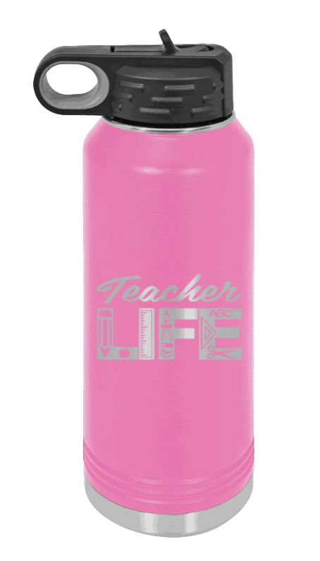 Teacher Life - 32oz Water Bottle Laser Engraved- Pink