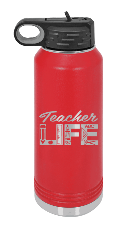 Teacher Life - 32oz Water Bottle Laser Engraved- Red