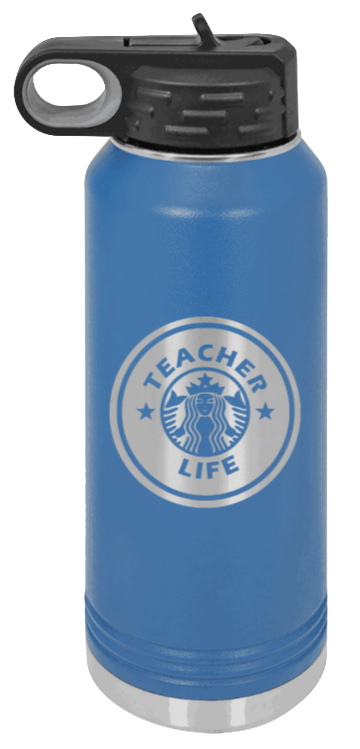 Teacher Life - 32oz Water Bottle Laser Engraved- Royal Blue