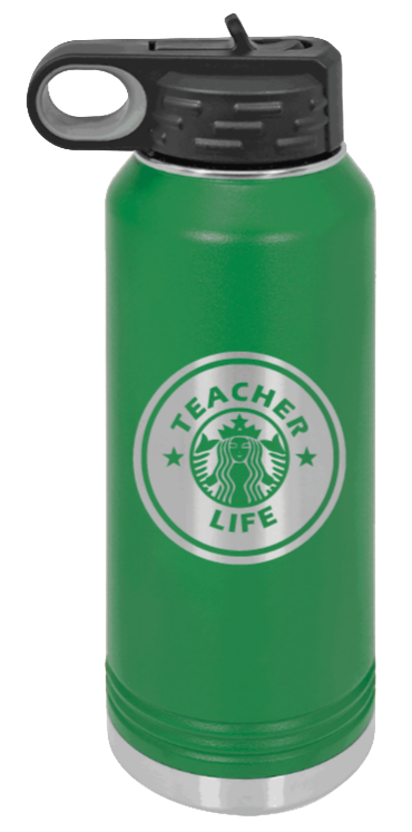 Teacher Life - 32oz Water Bottle Laser Engraved- Green