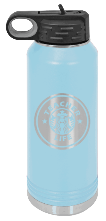Teacher Life - 32oz Water Bottle Laser Engraved- Light Blue