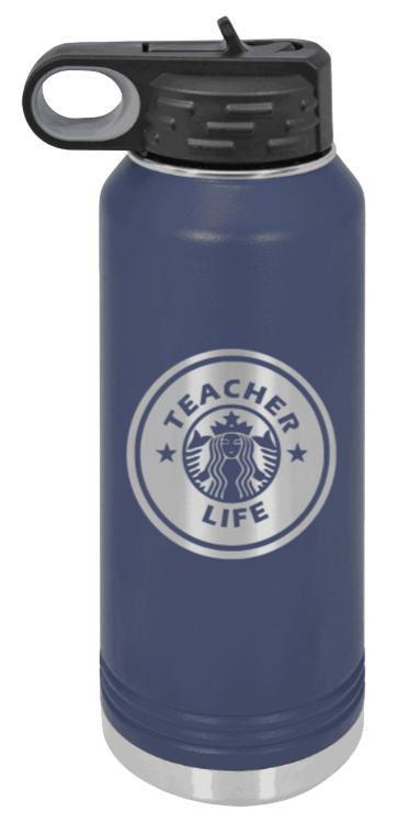 Teacher Life - 32oz Water Bottle Laser Engraved- Navy
