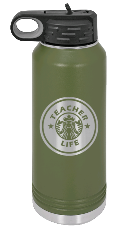 Teacher Life - 32oz Water Bottle Laser Engraved- Olive