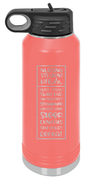 Nursing Student Life - 32oz Water Bottle Laser Engraved- Coral