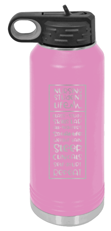 Nursing Student Life - 32oz Water Bottle Laser Engraved- Light Purple