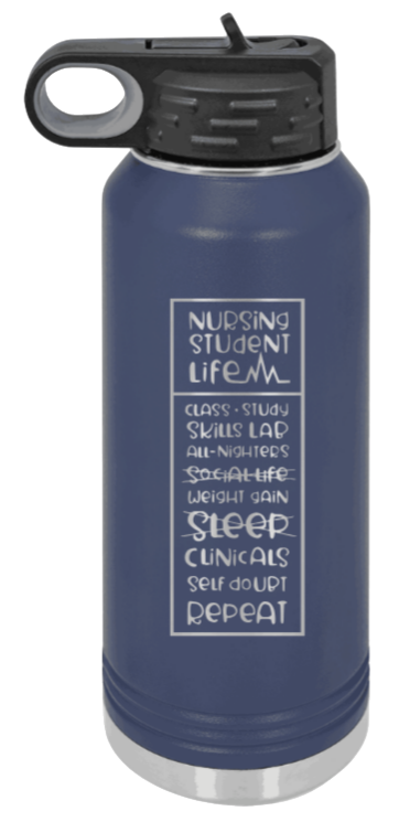 Nursing Student Life - 32oz Water Bottle Laser Engraved- Navy